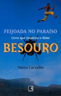 Capa do livro Feijoada no Paraíso - A Saga de Besouro, o Capoeira, de Marco Carvalho