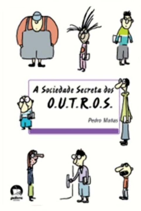 Capa do livro A Sociedade Secreta dos O.U.T.R.O.S., de Pedro Manas