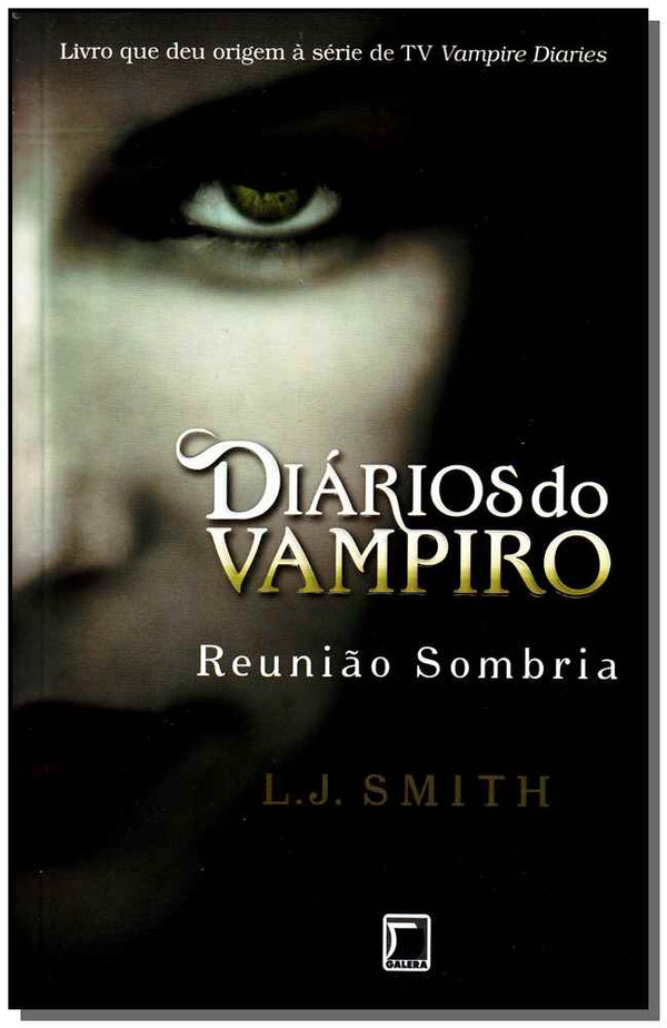 Capa do livro Diários do Vampiro: Reunião Sombria (Vol. 4), de L. J. Smith