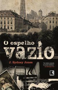 Capa do livro O Espelho Vazio, de J. Sydney Jones