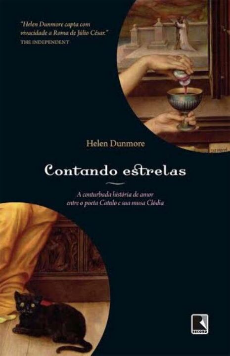 Capa do livro Contando Estrelas: A Conturbada História de Amor Entre o Poeta Catulo e Sua Musa Clódia, de Helen Dunmore