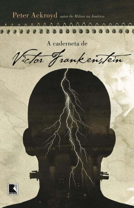 Capa do livro A Caderneta de Victor Frankenstein, de Peter Ackroyd