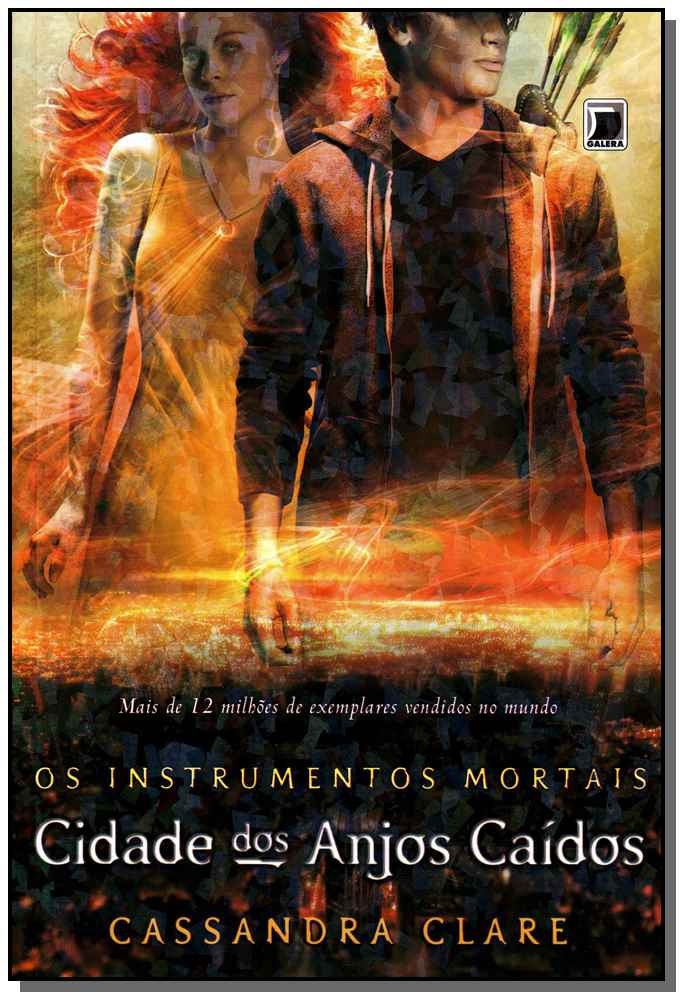 Cidade dos Anjos Caídos (Vol.4 os Instrumentos Mortais)