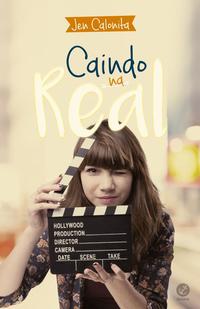 Capa do livro Caindo na Real, de Jen Calonita
