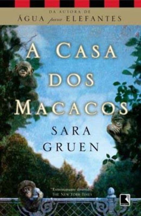 Capa do livro A Casa dos Macacos, de Sara Gruen