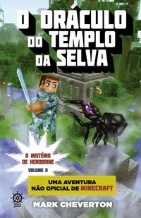 Capa do livro O Oráculo do Templo da Selva (Vol. 2 Minecraft: O Mistério de Herobrine), de Mark Cheverton