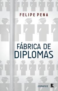 Capa do livro Fábrica de Diplomas (Vol. 1), de Felipe Pena