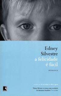 Capa do livro A Felicidade É Fácil, de Edney Silvestre