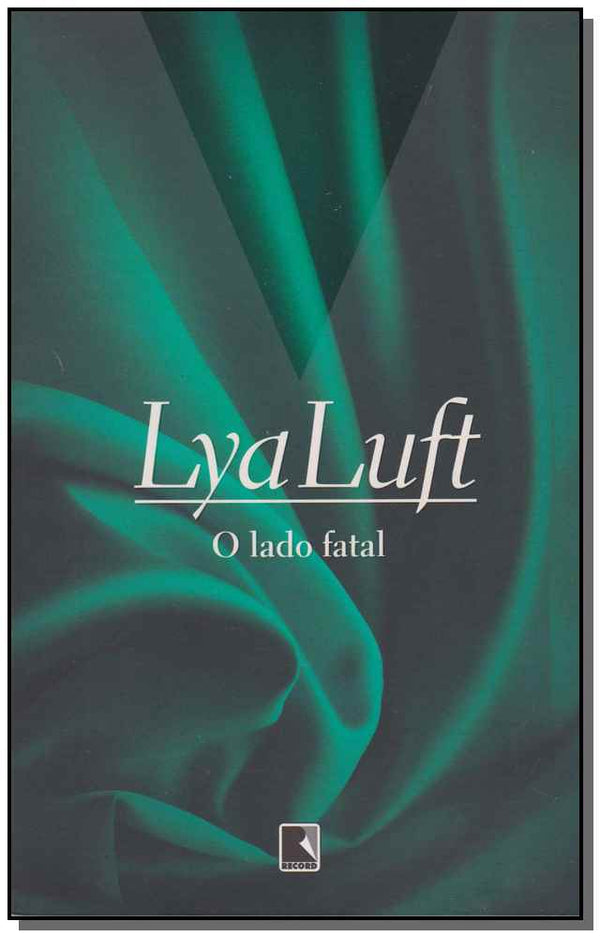 Capa do livro O Lado Fatal, de Lya Luft
