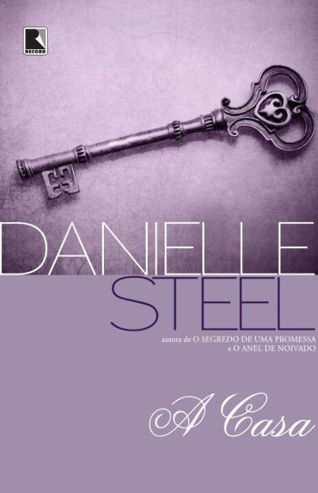 Capa do livro A Casa, de Danielle Steel