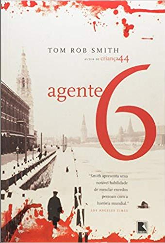 Capa do livro Agente 6, de Tom Rob Smith