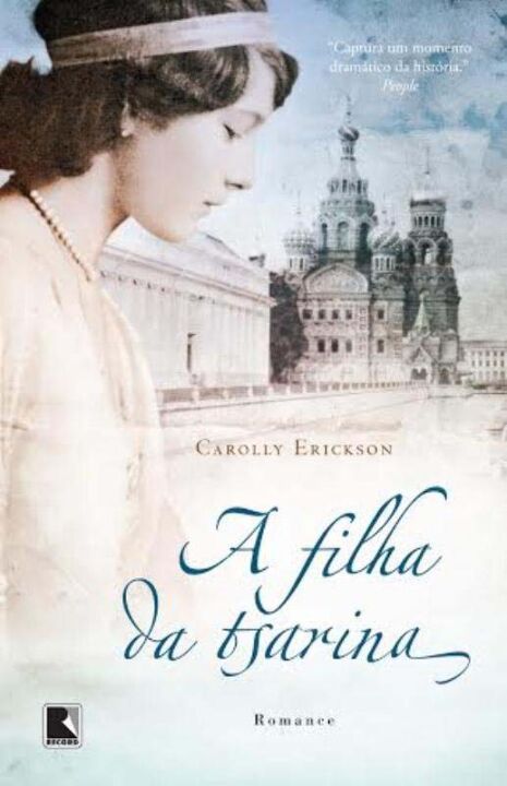 Capa do livro A Filha da Tsarina, de Carolly Erickson