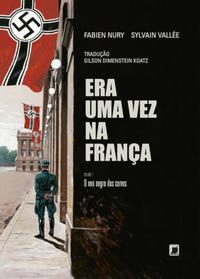 Era uma Vez na Franca: O Voo Negro dos Corvos