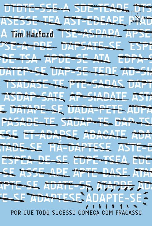 Capa do livro Adapte-Se: Por que Todo Sucesso Começa com um Fracasso, de Tim Harford