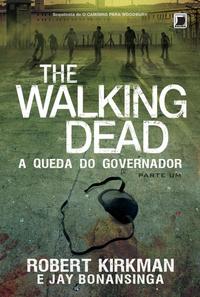 The Walking Dead: A Queda do Governador (Vol. 3) - Parte 1