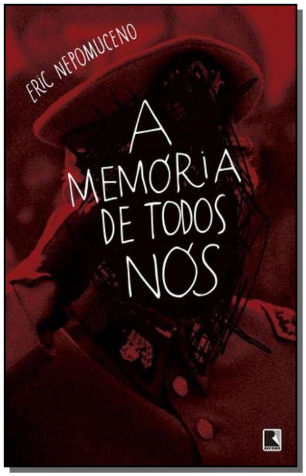 Capa do livro A Memória de Todos Nós, de Eric Nepomuceno