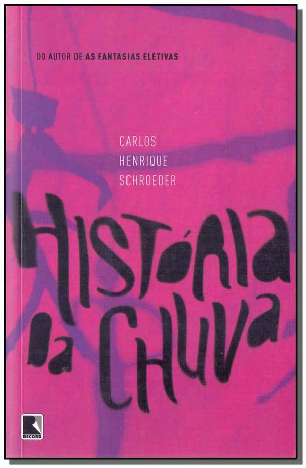 Capa do livro História da Chuva, de Carlos Henrique Schroeder