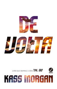 Capa do livro De Volta (Vol. 3 The 100), de Kass Morgan
