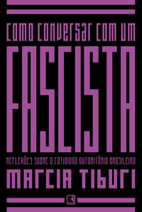 Capa do livro Como Conversar com um Fascista, de Marcia Tiburi