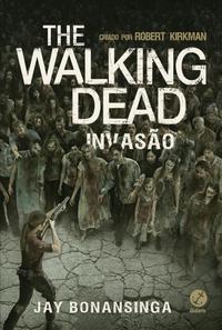 The Walking Dead: Invasão (Vol. 6)
