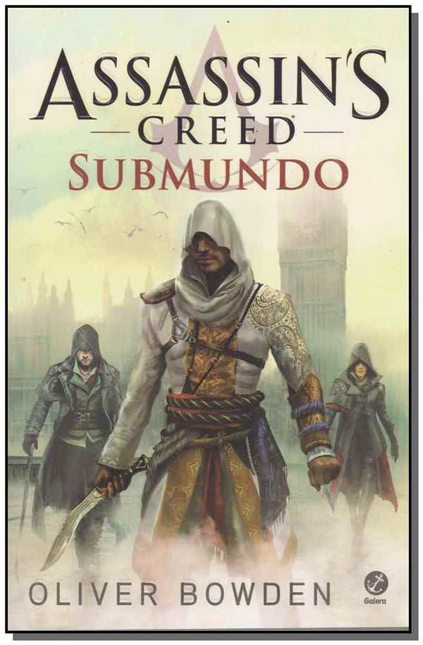 Capa do livro Assassin’s Creed: Submundo, de Oliver Bowden