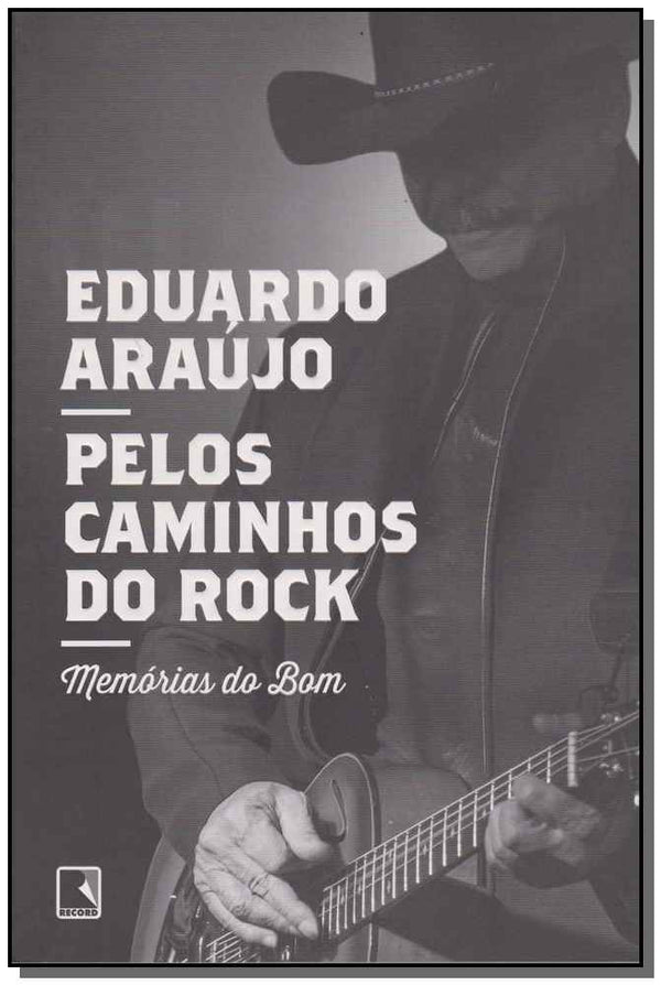 Capa do livro Pelos Caminhos do Rock, de Eduardo Araujo