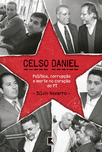 Capa do livro Celso Daniel - Política, Corrupção e Morte no Coração do Pt, de Silvio Navarro