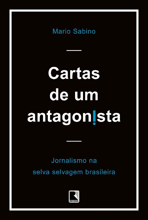 Capa do livro Cartas de um Antagonista, de Mario Sabino