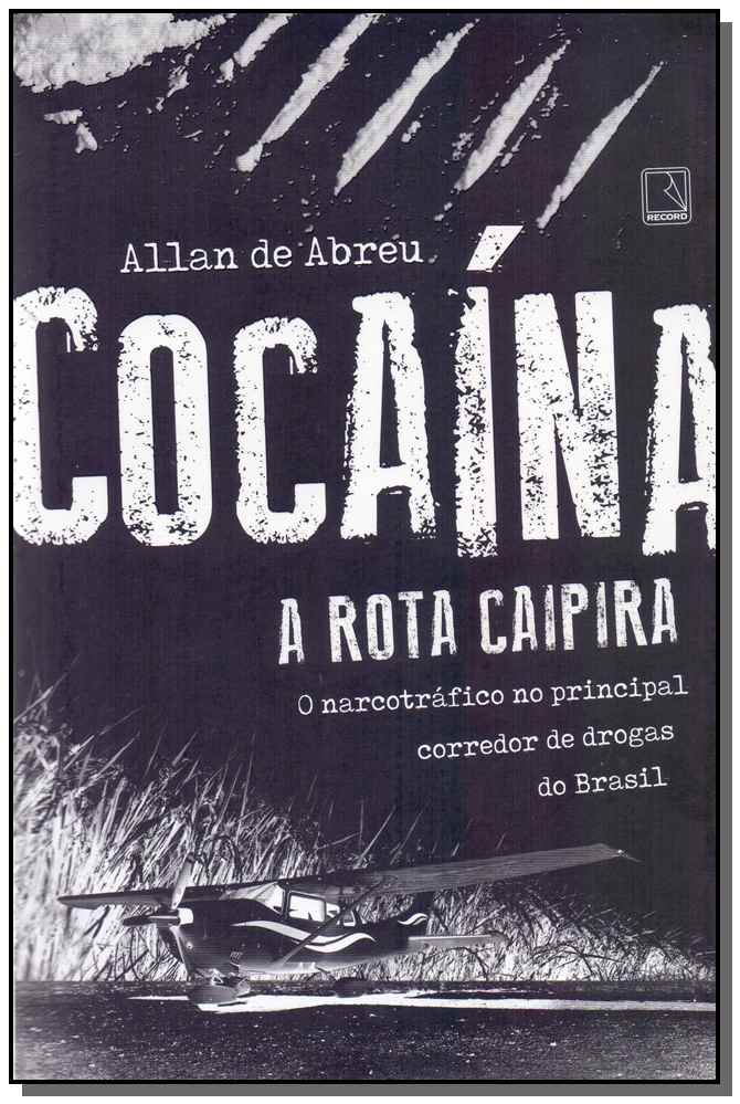 Cocaína - Rota Caipira, a