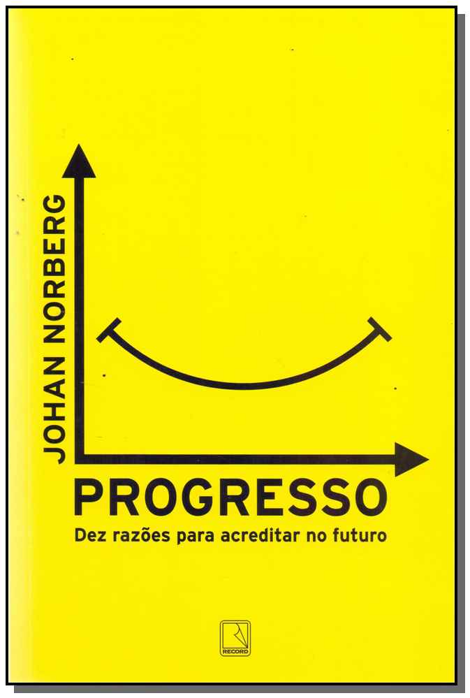 Progresso - Dez Razões para Acreditar no Futuro