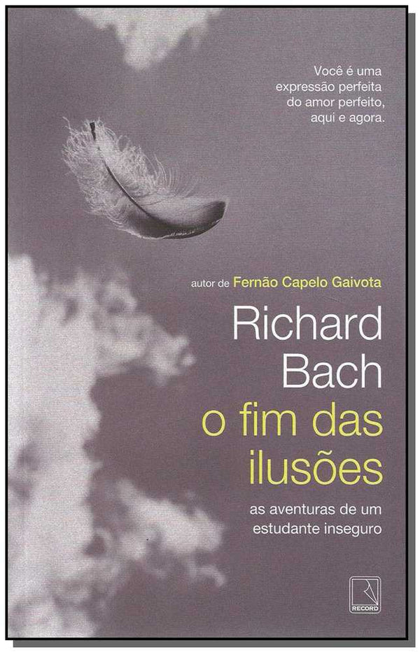 Capa do livro O Fim das Ilusões: As Aventuras de um Estudante Indeciso - As Aventuras de um Estudante Indeciso, de Richard Bach