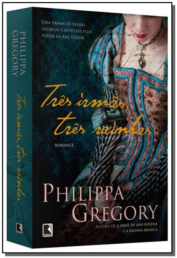 Capa do livro Três Irmãs, Três Rainhas, de Philippa Gregory