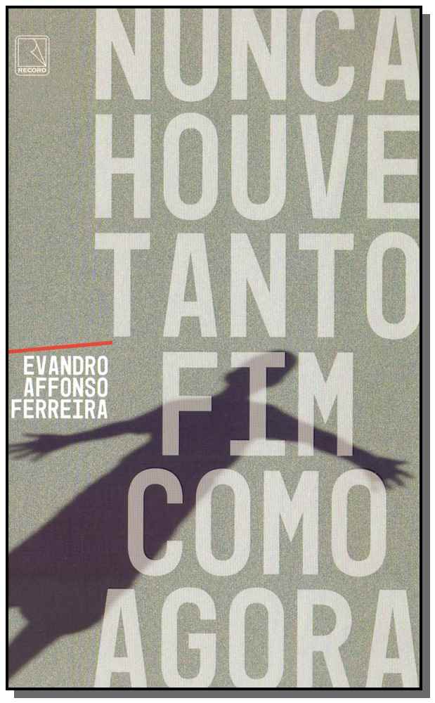 Nunca Houve Tanto Fim Como Agora