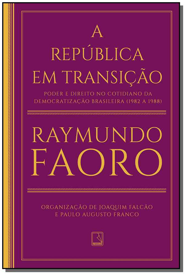 Capa do livro Republica em Transicao, a, de Raymundo Faoro, Joaquim Falcao, Paulo Au Franco
