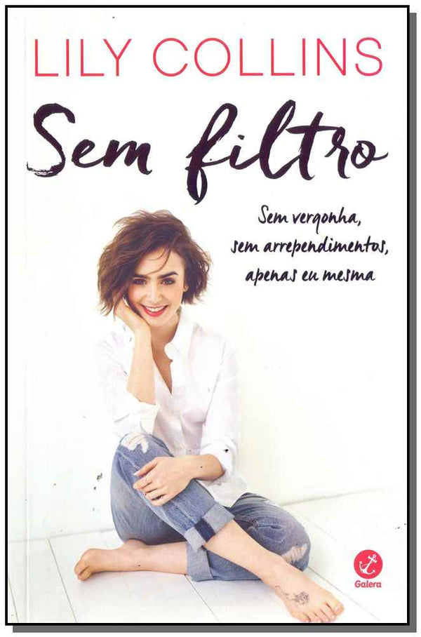 Capa do livro Sem Filtro, de Lily Collins