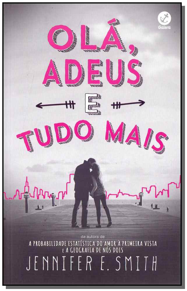Olá, Adeus e Tudo Mais