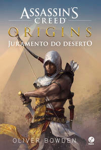 Capa do livro Assassin"s Creed Origins - Juramento do Deserto, de Oliver Bowden