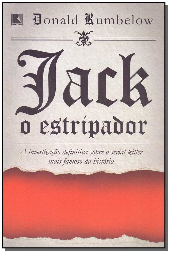 Jack, o Estripador - A Investigação Definitiva