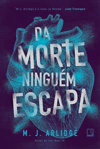 Da Morte Ninguém Escapa