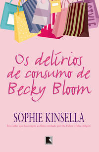 Os Delírios de Consumo de Becky Bloom