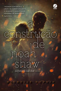 Capa do livro Construcao de Noah Shaw - Vol.1, de Michelle Hodkin