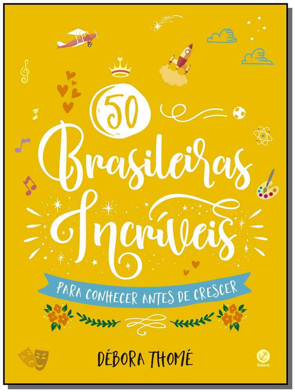 Capa do livro 50 Brasileiras Incriveis para Conhecer Antes de Cr, de Debora Thome