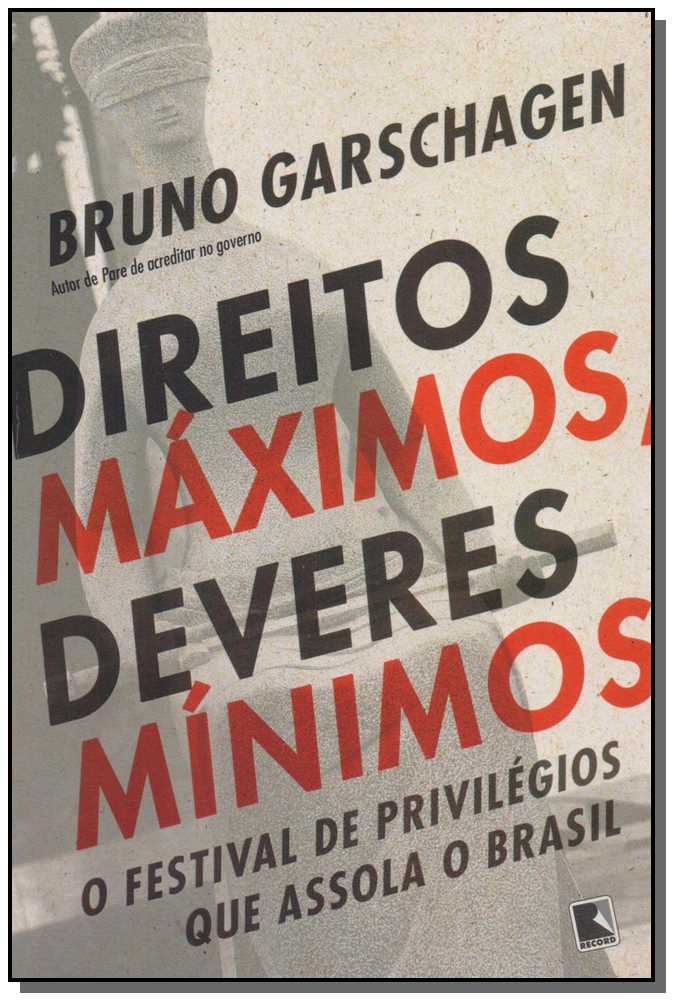 Direitos Máximos, Deveres Mínimos