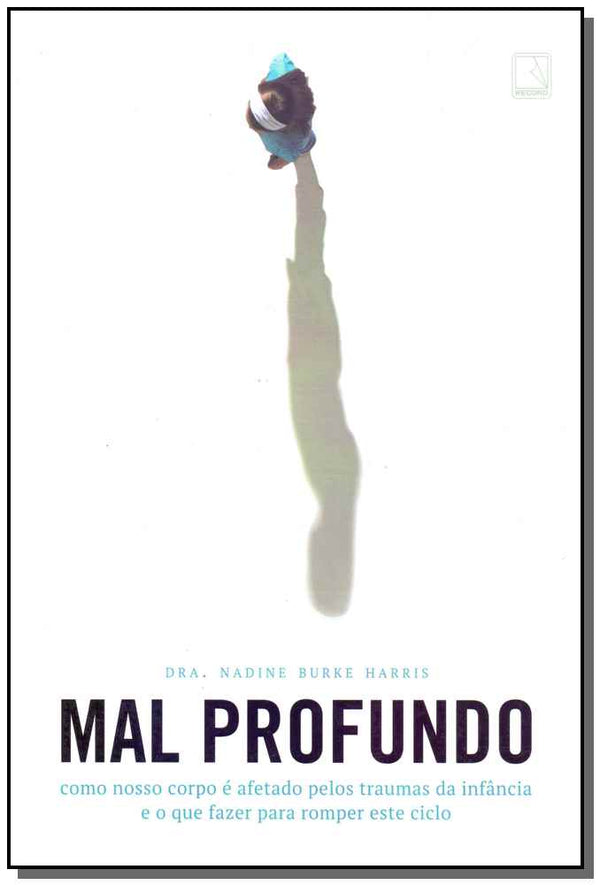 Capa do livro Mal Profundo, de Dra Nadine Burke Harris