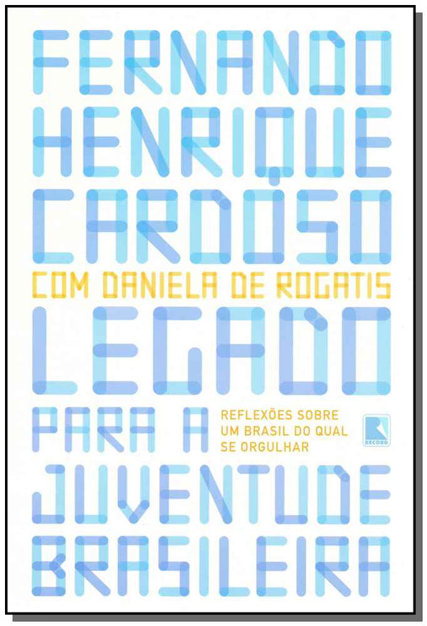 Capa do livro Legado para a Juventude Brasileira, de Fernando Cardoso, Daniela de Rogatis