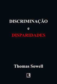 Capa do livro Discriminação e Disparidades, de Thomas Sowell