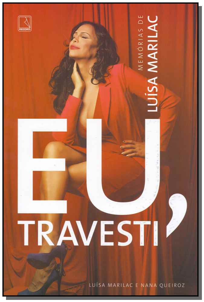 Eu, Travesti: Memórias de Luísa Marilac