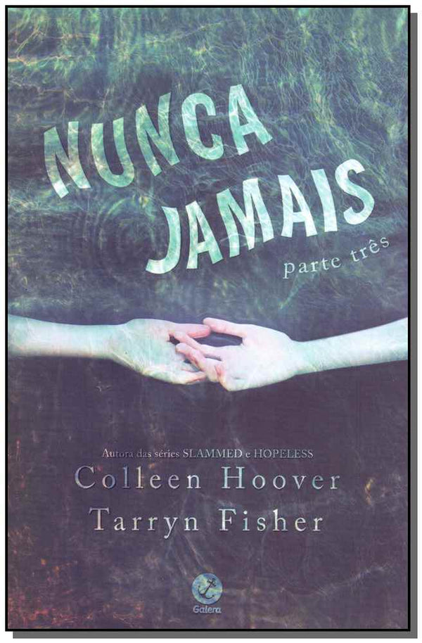 Capa do livro Nunca Jamais - Parte 3, de Collen Hoover, Tarryn Fisher
