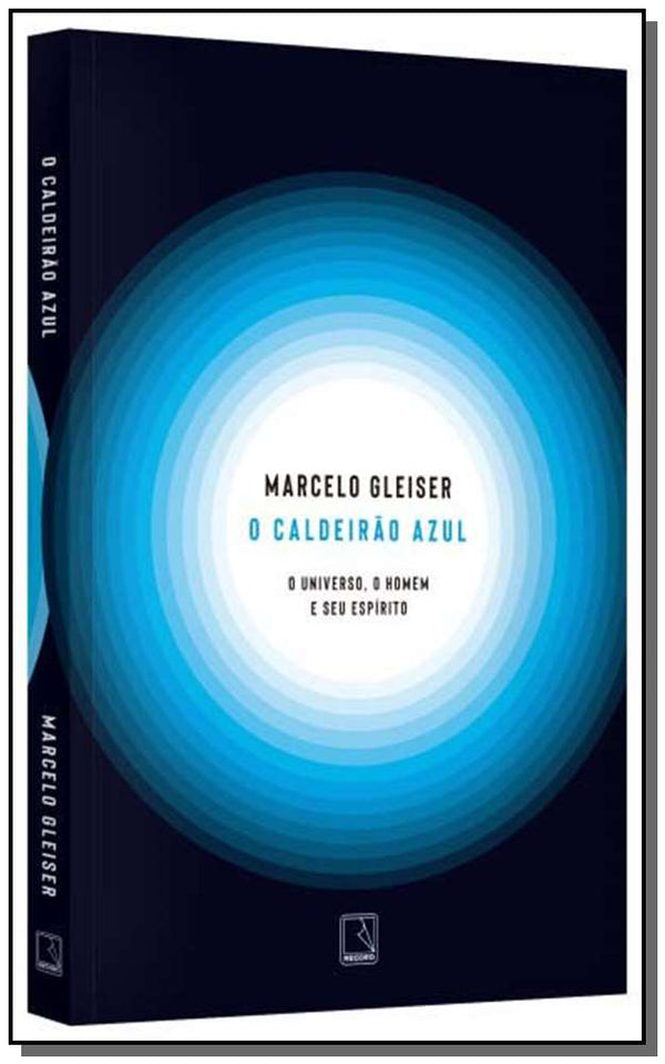 Capa do livro Caldeirão Azul: O Universo, o Homem e Seu Espírito, de Marcelo Gleiser