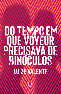 Do Tempo em que Voyeur Precisava de Binóculos